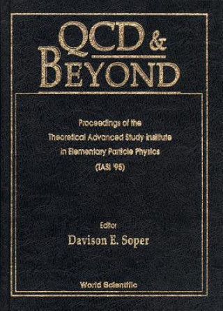 Kniha QCD and Beyond Davison E. Soper