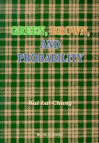 Könyv Green, Brown, And Probability K.L. Chung