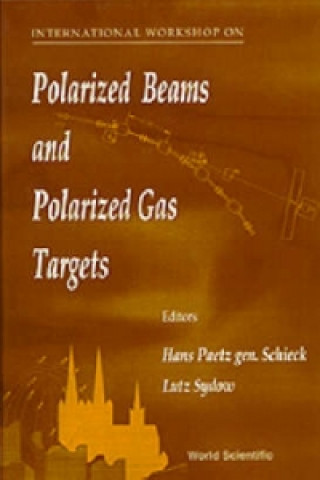 Könyv Polarized Beams and Polarized Gas Targets Hans Paetz Gen Schieck