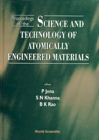 Kniha Science and Technology of Atomically Engineered Materials B. Rao