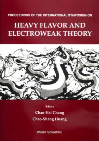 Könyv Heavy Flavor and Electroweak Theory Chao-Hsi Chang