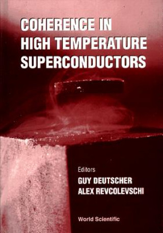 Kniha Coherence in High Temperature Superconductors Alexandre Revcolevschi