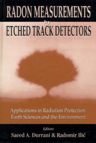 Carte Radon Measurements By Etched Track Detectors - Applications In Radiation Protection, Earth Sciences 