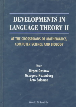 Carte Developments In Language Theory Ii, At The Crossroads Of Mathematics, Computer Science And Biology 