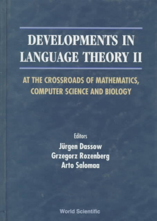 Kniha Developments In Language Theory Ii, At The Crossroads Of Mathematics, Computer Science And Biology 