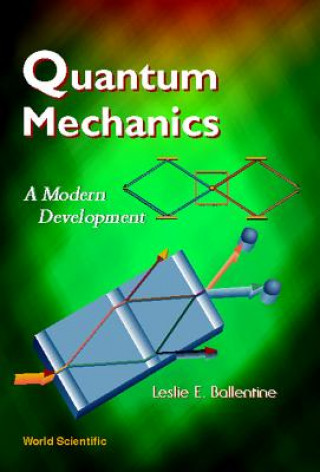 Kniha Quantum Mechanics: A Modern Development Leslie E. Ballentine