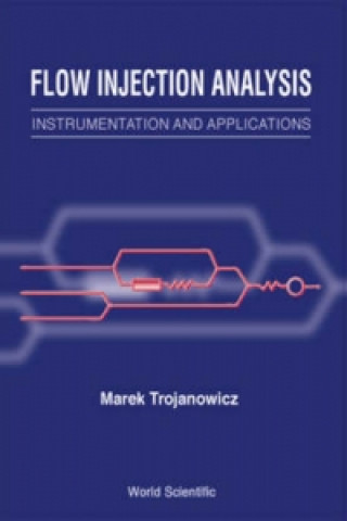 Libro Flow Injection Analysis: Instrumentation And Applications Marek Trojanowicz