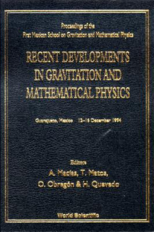 Könyv Recent Developments in Gravitation and Mathematical Physics A. Macias
