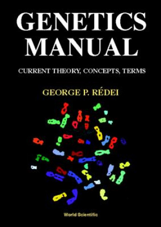 Kniha Genetics Manual: Current Theory, Concepts, Terms George P. Redei