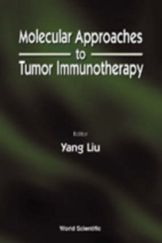 Kniha Molecular Approaches To Tumor Immunotherapy 