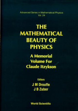 Kniha Mathematical Beauty Of Physics, The: A Memorial Volume For Claude Itzykson Jean-Bernard Zuber