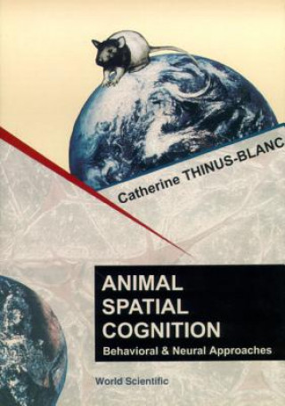 Buch Animal Spatial Cognition: Behavioural And Brain Approach Catherine Thinus-Blanc