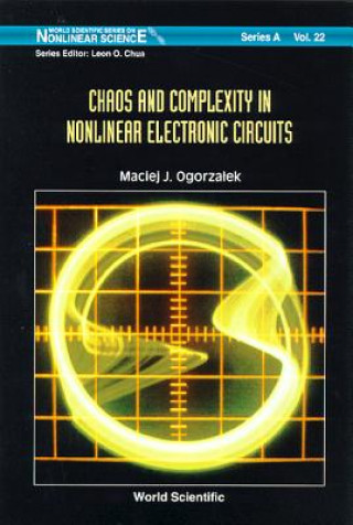 Kniha Chaos And Complexity In Nonlinear Electronic Circuits M.J. Ogorzalek