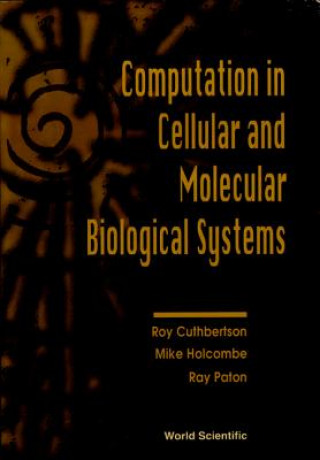 Carte Computation In Cellular And Molecular Biological Systems R. Cuthbertson