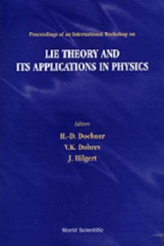 Kniha Lie Theory and Its Applications in Physics Vladimir K. Dobrev