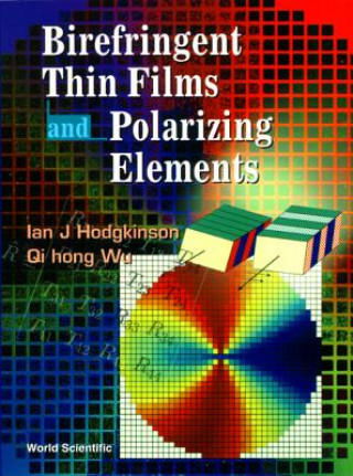 Knjiga Birefringent Thin Films And Polarizing Elements I. Hodgkinson