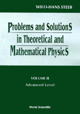 Könyv Problems and Solutions in Theoretical and Mathematical Physics Willi-Hans Steeb