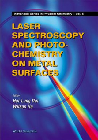 Könyv Laser Spectroscopy And Photochemistry On Metal Surfaces - Part 2 Dai Hai-lung