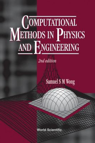 Книга Computational Methods In Physics And Engineering (2nd Edition) S.S.M. Wong