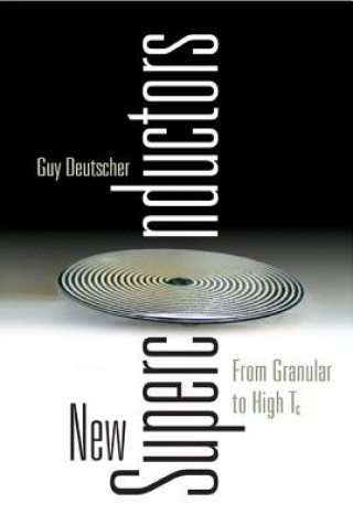 Kniha New Superconductors: From Granular To High Tc Guy Deutscher