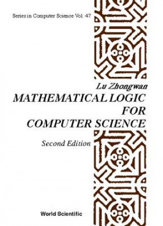 Livro Mathematical Logic For Computer Science (2nd Edition) Lu Zhongwan