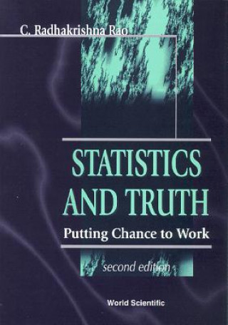Kniha Statistics And Truth: Putting Chance To Work (2nd Edition) C. Radhakrishna Rao