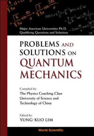 Kniha Problems And Solutions On Quantum Mechanics Yung-Kuo (S'pore) Lim