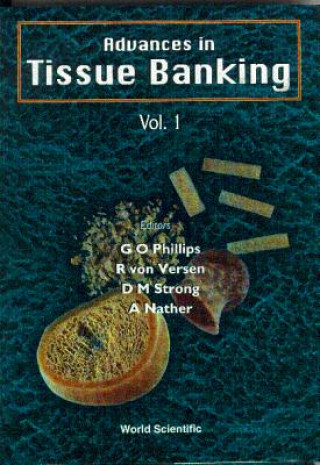 Carte Advances In Tissue Banking G. O. Phillips