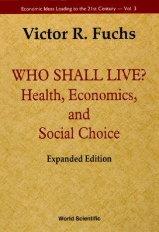 Könyv Who Shall Live? Victor R. Fuchs