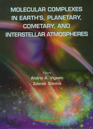 Carte Molecular Complexes In Earth's, Planetary Cometary And Interstellar Atmospheres J.F. Crifo