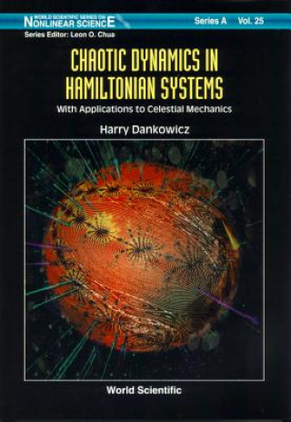 Książka Chaotic Dynamics In Hamiltonian Systems: With Applications To Celestial Mechanics Harry Dankowicz