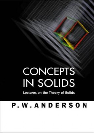 Книга Concepts In Solids: Lectures On The Theory Of Solids P.W. Anderson