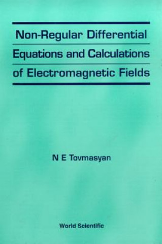 Kniha Non-regular Differential Equations And Calculations Of Electromagnetic Fields N.E. Tovmasyan