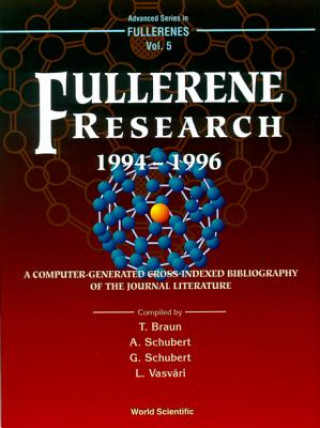 Kniha Fullerene Research 1994-1996, A Computer-generated Cross-indexed Bibiliography Of Journal Literature Andras Peter Schubert