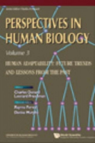 Carte Human Adaptability: Future Trends And Lessons From The Past, Perspective In Human Biology, Vol 3 