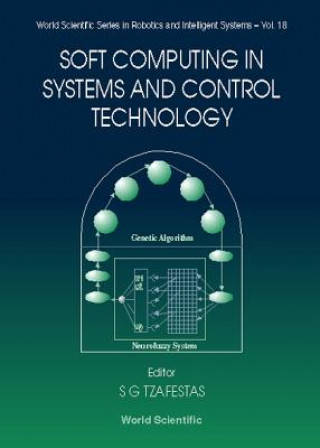 Kniha Soft Computing In Systems And Control Technology Spyros G. Tzafetas