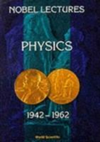 Kniha Nobel Lectures In Physics, Vol 3 (1942-1962) 
