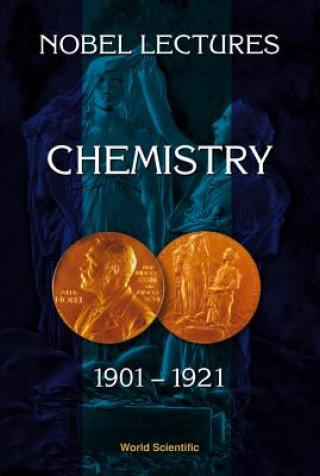 Książka Nobel Lectures In Chemistry, Vol 1 (1901-1921) World Scientific