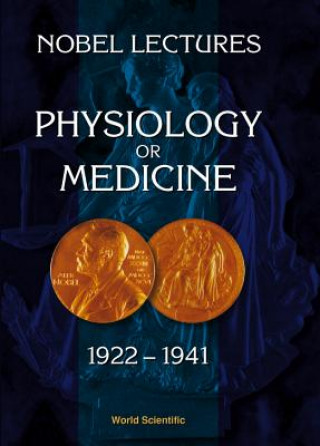 Kniha Nobel Lectures In Physiology Or Medicine 1922-1941 