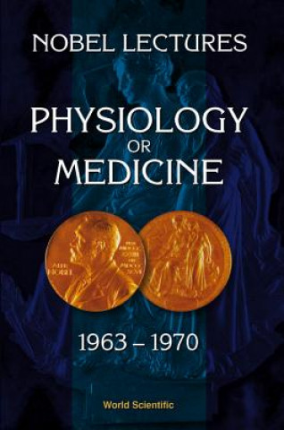 Книга Nobel Lectures In Physiology Or Medicine 1963-1970 