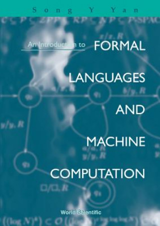 Książka Introduction To Formal Languages And Machine Computation, An Song Y. Yan