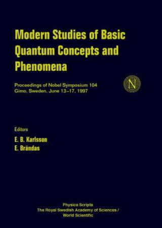 Carte Modern Studies Of Basic Quantum Concepts And Phenomena, Proceedings Of Nobel Symposium 104 