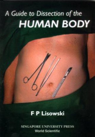 Kniha Guide To Dissection Of The Human Body, A F.P. Lisowski