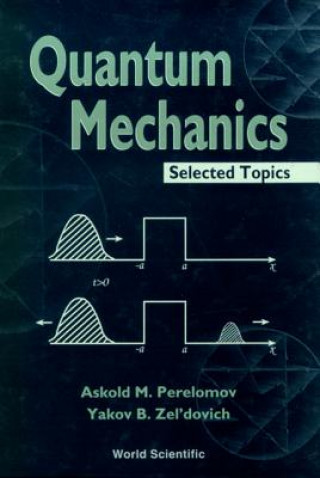 Buch Quantum Mechanics, Selected Topics A. M. Perelomov