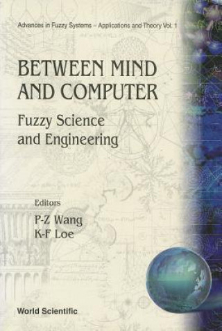 Carte Between Mind And Computer: Fuzzy Science And Engineering 