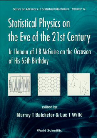 Książka Statistical Physics On The Eve Of The 21st Century: In Honour Of J B Mcguire On The Occasion Of His 65th Birthday 