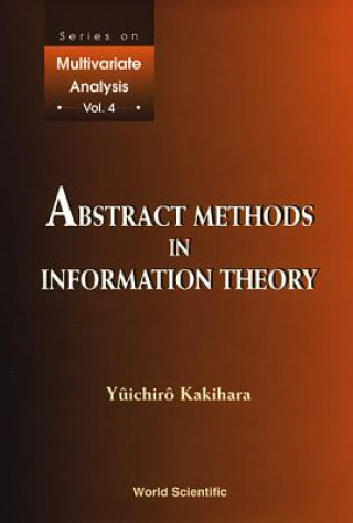 Könyv Abstract Methods In Information Theory Yuichiro Kakihara
