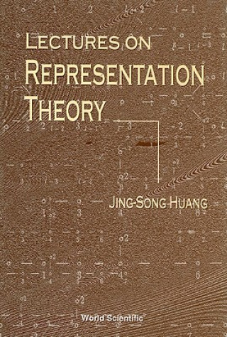 Buch Lectures On Representation Theory Jing-Song Huang