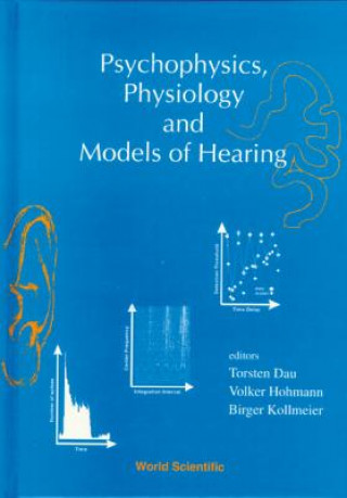 Könyv Psychophysics, Physiology And Models Of Hearing Torsten Dau