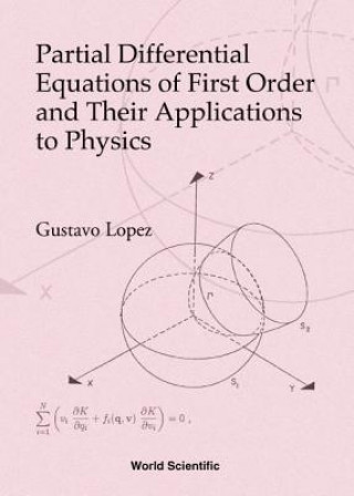 Buch Partial Differential Equations Of First Order And Their Applications To Physics Gustavo Lopez